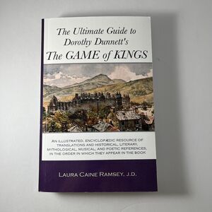 The Ultimate Guide to Dorothy Dunnett's The Game of Kings, Illustrated Resource